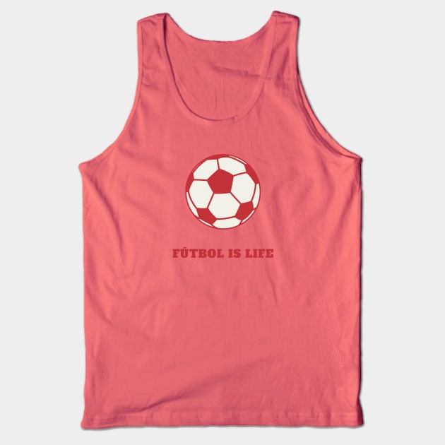 Futbol is Life - Lasso Tank Top by magicalshirtdesigns